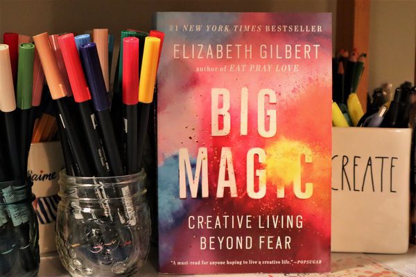 BIG MAGIC by Elizabeth Gilbert